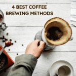 4 best coffee brewing methods
